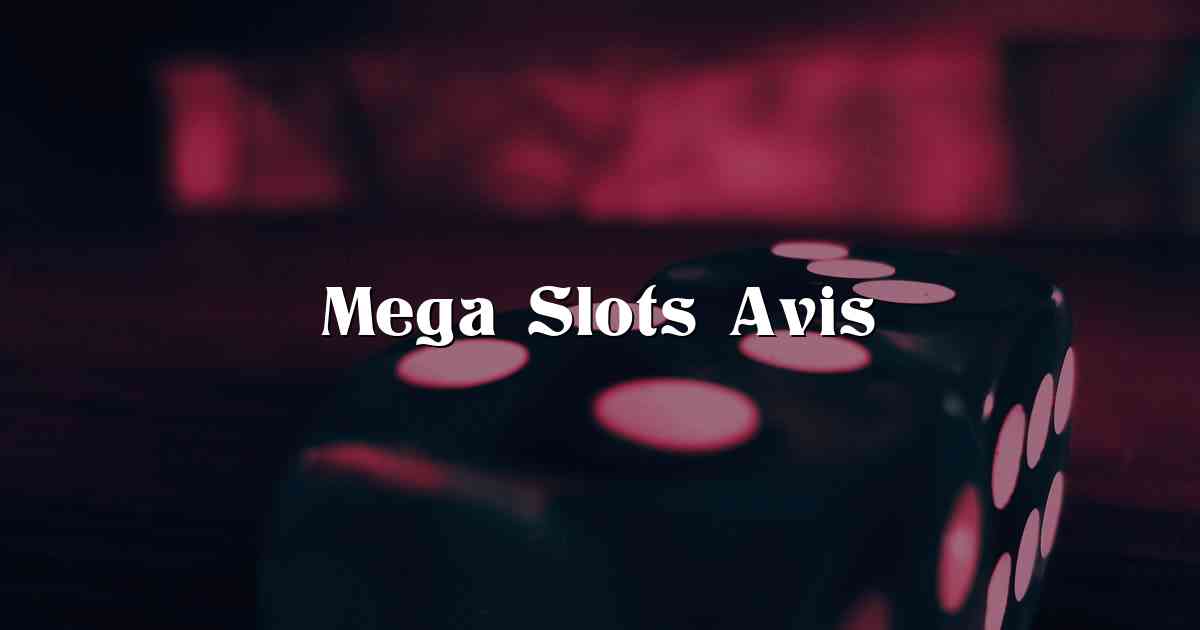 Mega Slots Avis