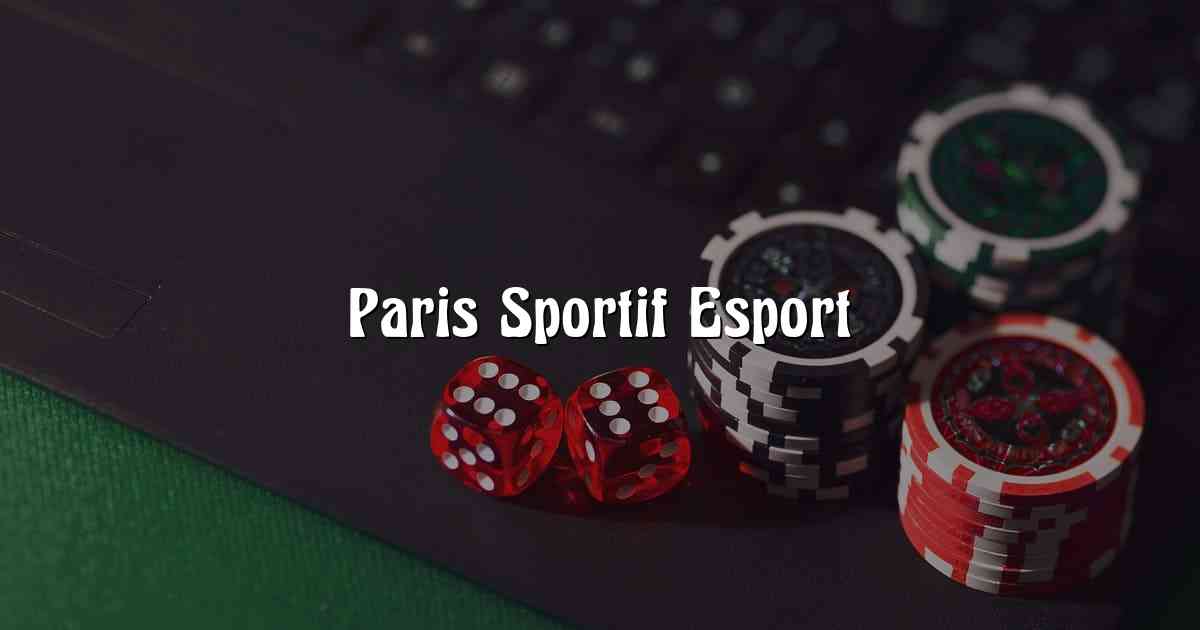 Paris Sportif Esport
