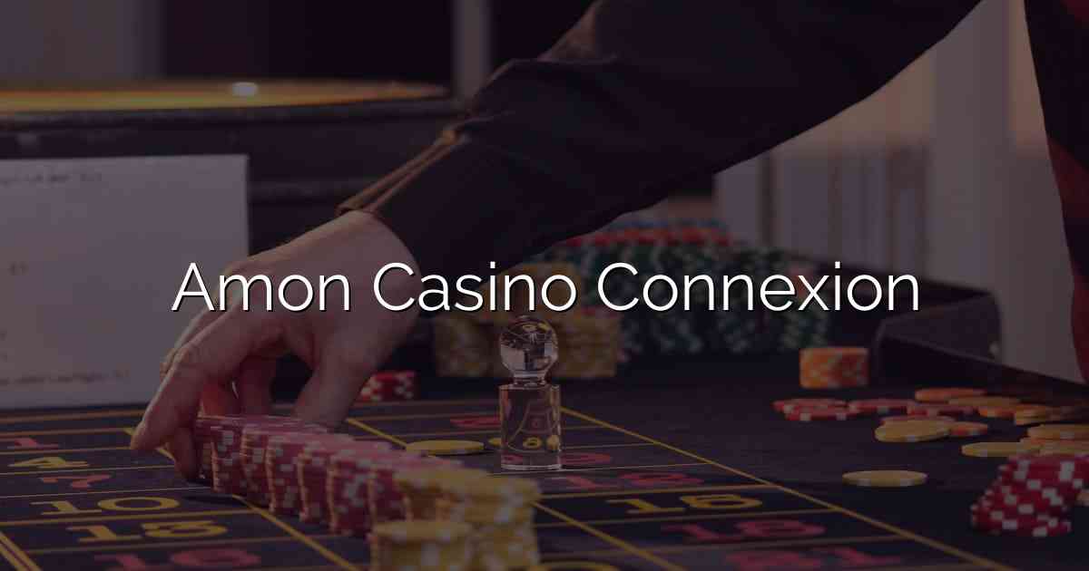 Amon Casino Connexion