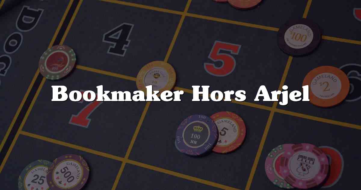Bookmaker Hors Arjel