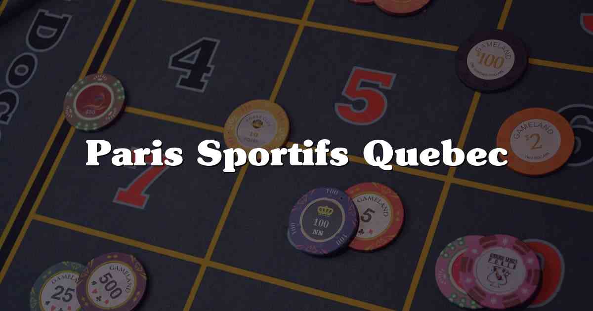 Paris Sportifs Quebec