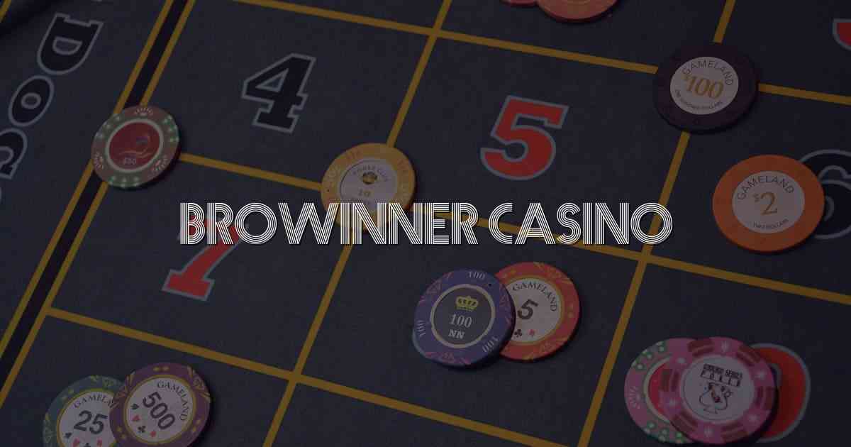 Browinner Casino