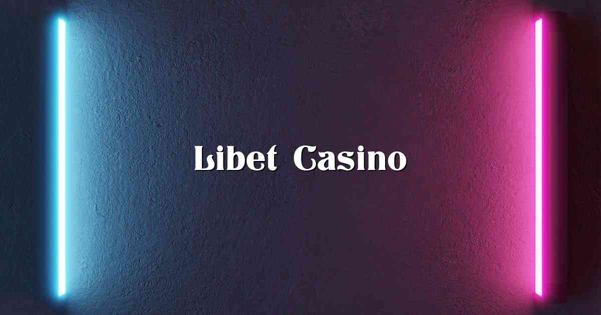 Libet Casino