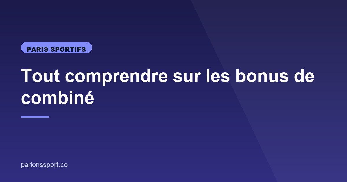 Illustration de l'article consacré aux bonus de combiné